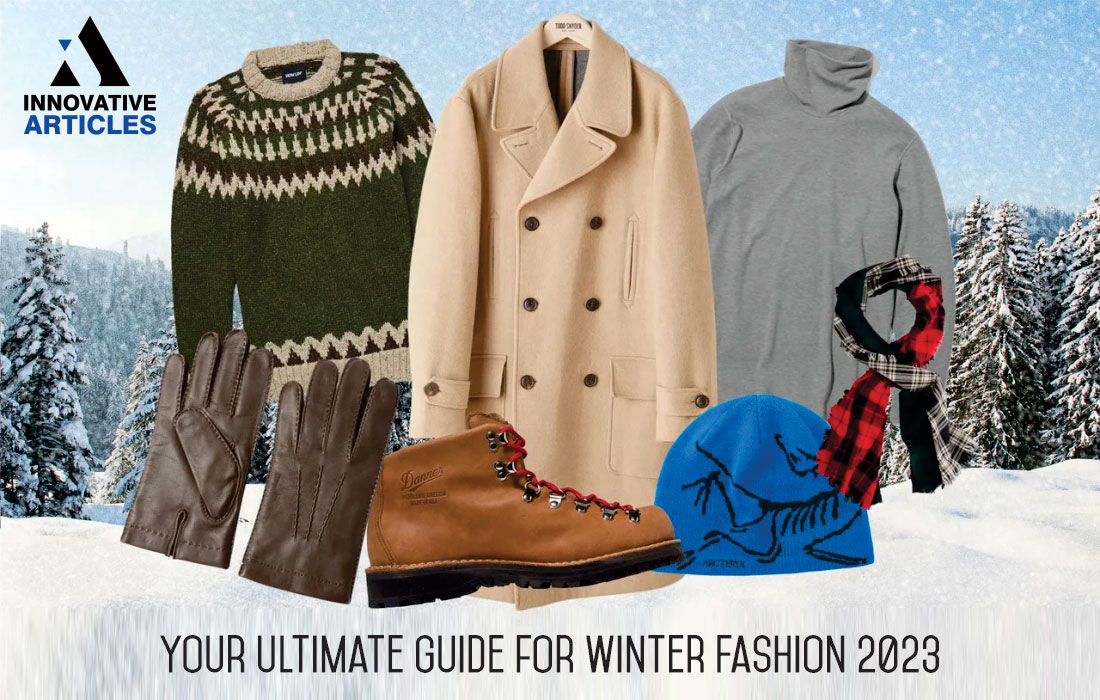 Your Ultimate Guide for Winter Fashion 2023