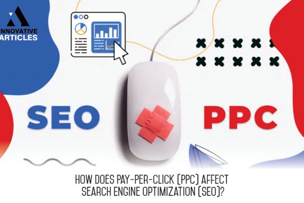 How does Pay-Per-Click (PPC) affect Search Engine Optimization (SEO)?